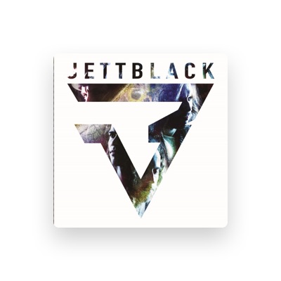 聆聽 Jettblack、觀看音樂影片、閱讀小傳、查看巡演日期等！