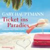 Ticket ins Paradies - Ulrike Grote & Gaby Hauptmann