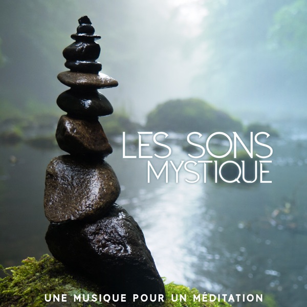 Les sons mystique - Une musique pour un méditation, Pratique de yoga, De qi-gong ou de massage, Trouver l'espace de sérénité