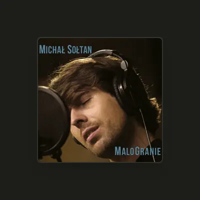 Listen to Michal Soltan, watch music videos, read bio, see tour dates & more!