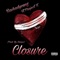 Closure (feat. Projectx & Skoopz) - Rashad Young lyrics