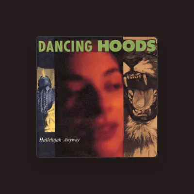 Listen to Dancing Hoods, watch music videos, read bio, see tour dates & more!