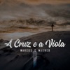 A Cruz e a Viola - Single