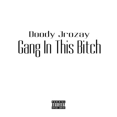Gang in This Bitch (My Gang) - Single