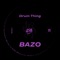 Bazo - Drum Thing lyrics