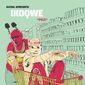 Pele (feat. Batida & Ikonoklasta) - Single