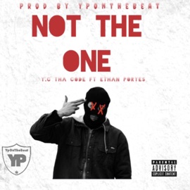 Not the One (feat. Ethan Poryes) Y.C Tha Code