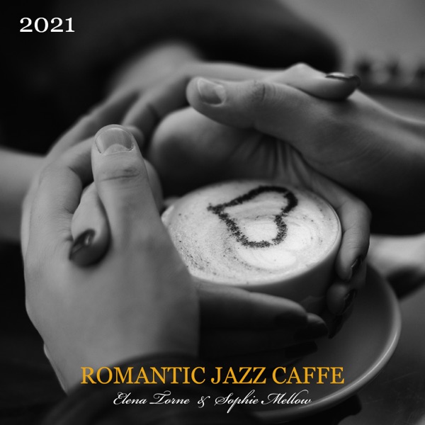 Romantic Jazz Caffe 2021