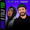 Have I Told You (feat. Mann & Wolfrage) - Single