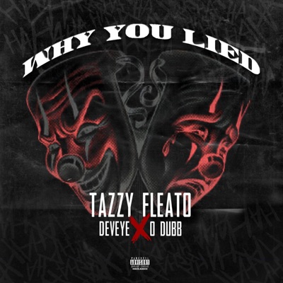 Why You Lied (feat. Deveye & O Dubb) - Single