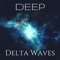 Delta Sleep - Delta Waters & Deep Sleep Music Delta Binaural 432 Hz lyrics