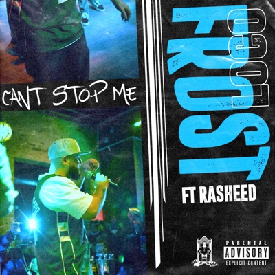 Can't Stop Me (feat. Rasheed) - Single