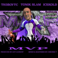MVP (feat. TH3BOYTC & ICEKOLD) - Single - Tonik Slam