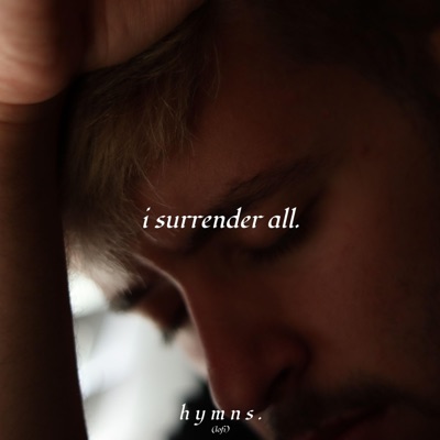 I Surrender All. - Single