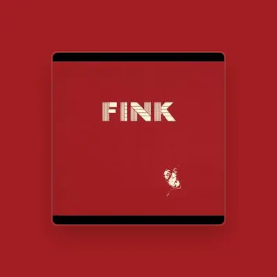 Listen to Fink, watch music videos, read bio, see tour dates & more!