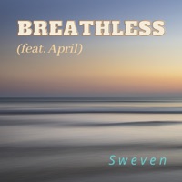 Breathless (feat. April) - Single - Sweven