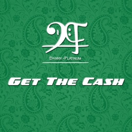 Get the Cash Danny Platinum