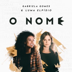 Gabriela Gomes - O Nome