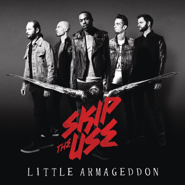 Little Armageddon (Deluxe) - Skip the Use