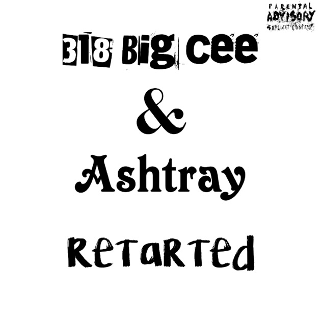Retarted (feat. Ashtray) - Single - Album by 318 Big Cee - Apple Music