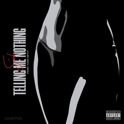 Telling Me Nothing - Single