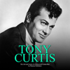 Tony Curtis: The Life and Career of a Hollywood Golden Boy (Unabridged) - Phaistos Publishers