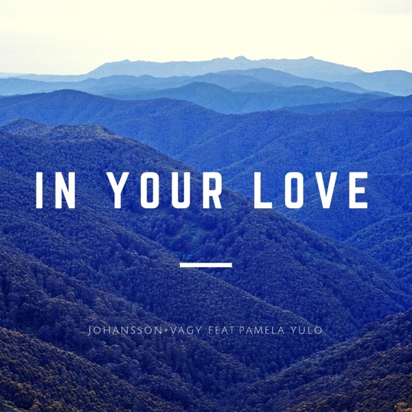 In Your Love (feat. Vagy & Pamela Yulo)