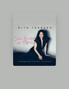 Rita Tabbakh dinle, müzik videolarını izle, biyografisini oku, tur tarihlerini ve daha fazlasını gör!