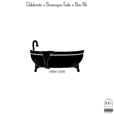 Hannah Baker (feat. BossmayneFoolie & Bino Bih) - Single