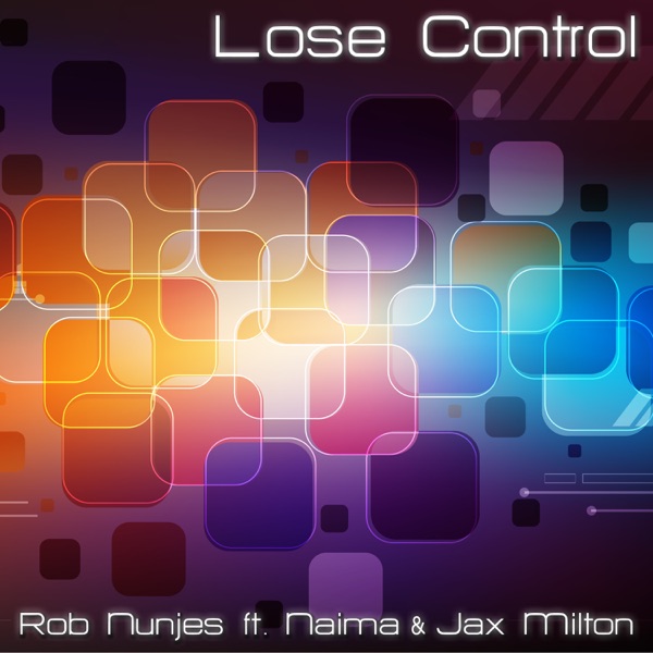 Lose Control (feat. Naima & Jax Milton)