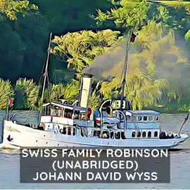 Swiss Family Robinson ( Unabridged )