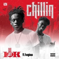 Chillin' (feat. Foogiano) - Single - Lul Jay10k