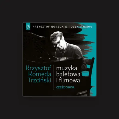Listen to Krzysztof Komeda-Trzciński, watch music videos, read bio, see tour dates & more!