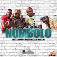 Nombolo (feat. Miano, Ntosh Gaz & Miss M) - Single - Scara Chili Ya Baba