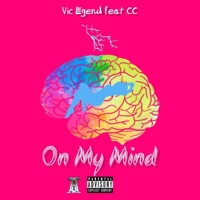 On my Mind (feat. CC) - Single - Vic Legend
