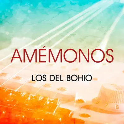 Amémonos - Los Del Bohio