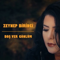Boş Ver Gönlüm - Single - Zeynep Birinci