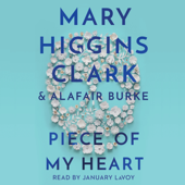 Piece of My Heart (Unabridged) - Mary Higgins Clark &amp; Alafair Burke Cover Art