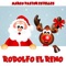 Rodolfo el Reno (Extended Mix) - Marco Pastor Estelles lyrics