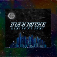 Día y Noche (feat. Joni) - Single - lixito