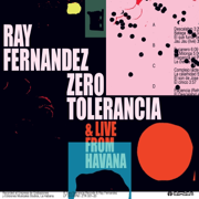 Zero Tolerancia & Live in Havana - Ray Fernandez