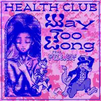 Way Too Long — Health Club