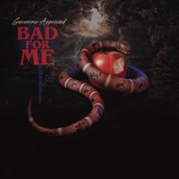 Bad For Me - Single - Geronimo Approved