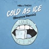 Cold As Ice (Bounce Remix) - Single