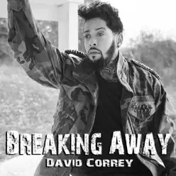Breaking Away - Single - David Correy