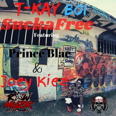 SuckaFree (feat. Prince Blac & Joey Kiez) - Single
