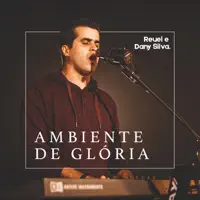 Ambiente de Glória — Reuel e Dany Silva