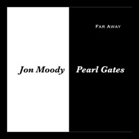 Far Away (feat. Pearl Gates) - Single - Jon Moody