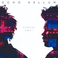 Running Away - Single - Echo Kellum