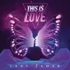 Lady Zamar - This Is Love (Radio Edit)
